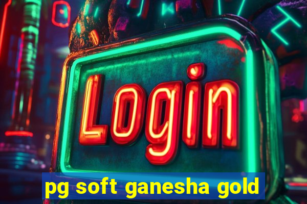 pg soft ganesha gold